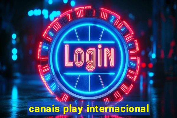 canais play internacional